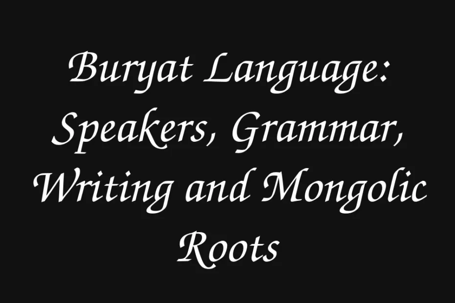 buryat-language-speakers-grammar-writing-and-mongolic-roots